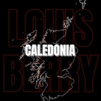 Louis Berry - Caledonia