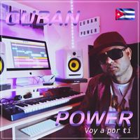 Cuban Power - Voy a Por Ti (Explicit)