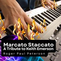 Roger Paul Peterson - Marcato Staccato - A Tribute to Keith Emerson