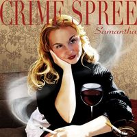 Samantha - Crime Spree (Explicit)