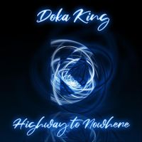 Doka King - Highway to Nowhere