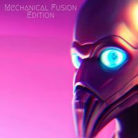 Mechanical Fusion - Edition