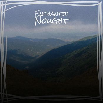 Various Artists - Enchanted Nought