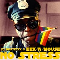 Dj Bestixxx and Eek-A-Mouse - No Stress