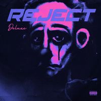 Ree - Reject Deluxe (Explicit)