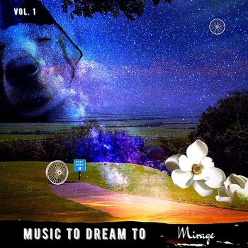 Mirage - Music to Dream to Vol. 1