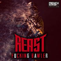 Reast - Fucking Bawler (Explicit)