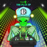 Trip B - THE PLAN