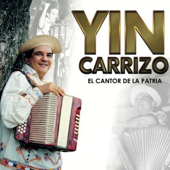 Yin Carrizo - El Cantor de la Patria