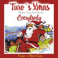 Turo's Hevi Gee - Turo's Xmas - Everybody (Merry Xmas Everybody)