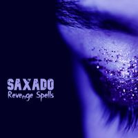 Saxado - Revenge Spells