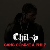 Chil-p - gang comme à Phily