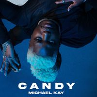 Michael Kay - Candy (Explicit)