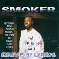 Smoker - Drive by lyrikal, Vol.1 (Explicit)