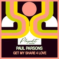 Paul Parsons - Get My Share 4 Love