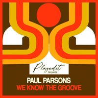 Paul Parsons - We Know the Groove