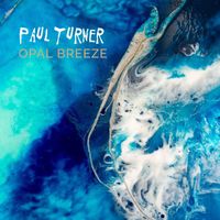 Paul Turner - Opal Breeze