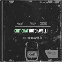 dutchavelli - Chit Chat (Explicit)