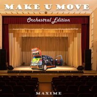Maxime - Make U Move - Orchestral Edition