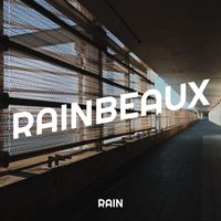 Rain - Rainbeaux