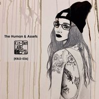 The Human & Assets - It's All My Fault
