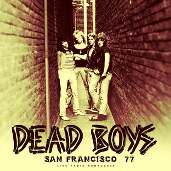 Dead Boys - San Francisco '77 (live)