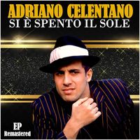 Adriano Celentano - Si è spento il sole (Remastered)