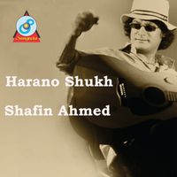 Shafin Ahmed - Harano Shukh