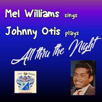 Mel Williams - All Thru the Night