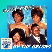 Orlons - South Street