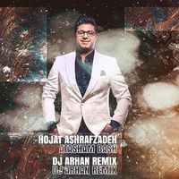 Hojat Ashrafzadeh - Atasham Bash (DJ Arhan Remix)