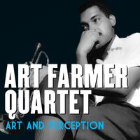 Art Farmer Quartet - Art And Perception (Instrumental)