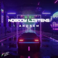 Andrem - Nobody Listens (Explicit)