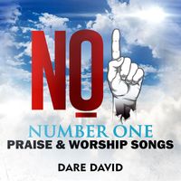 Dare David - Number One Praise & Worship Songs