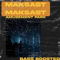 Mak5ast - Amusement Park
