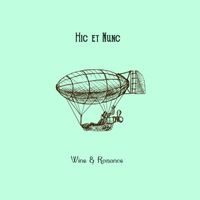 HIC ET NUNC - Wine & Romance