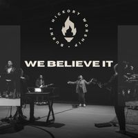 Burnt Hickory Worship - We Believe It