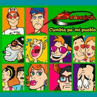 La Selección - Cumbia Pa' Mi Pueblo