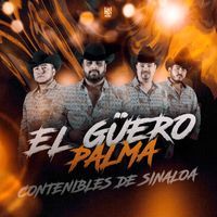 Contenibles De Sinaloa - El Güero Palma
