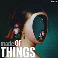 harris - Made of Things