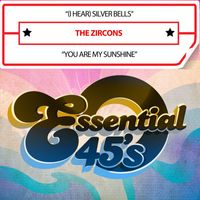 The Zircons - (I Hear) Silver Bells / You Are My Sunshine
