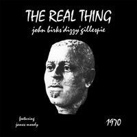 Dizzy Gillespie - The Real Thing