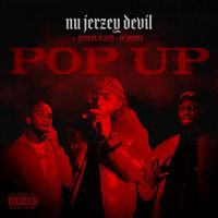 Nu Jerzey Devil - Pop Up (feat. Street Kash & Te Weeze) (Explicit)