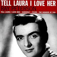 Ray Peterson - Tell Laura I Love Her/Suddenly/Fever/The Wonder Of You