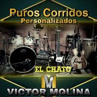 Victor Molina - El Chato