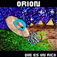 Orion - Que es un Rico? (Explicit)