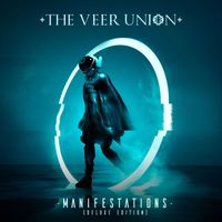 The Veer Union - MANIFESTATIONS (DELUXE EDITION) (Explicit)