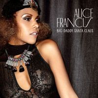 Alice Francis - Big Daddy Santa Claus