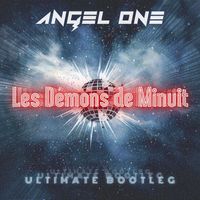 Angel One - Les Démons de Minuit (Ultimate Bootleg)