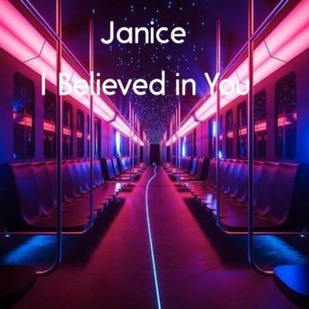 Janice - I Believed in You